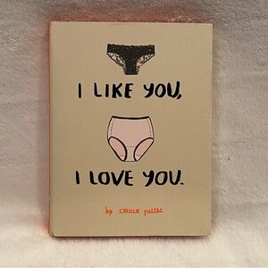"I Like You, I Love You" Hardback Book Expressions of Love by Carissa Potter